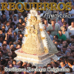 Requiebros – Almontéño (Sevillanas Rocieras Originales) 2023