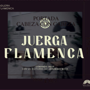 Juerga Flamenca – Jerónimo Maya 2023