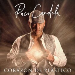 Paco Candela – Corazón de Plástico 2023