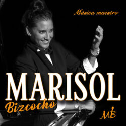 Marisol Bizcocho – Música Maestro – 2017