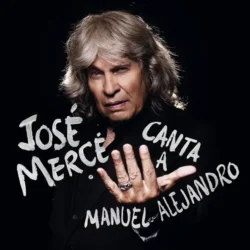 Jose Merce Canta a Manuel Alejandro 2025